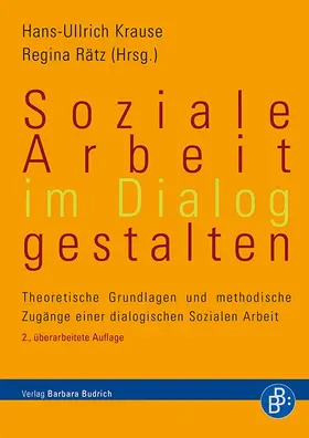 Krause / Rätz |  Soziale Arbeit im Dialog gestalten | Buch |  Sack Fachmedien