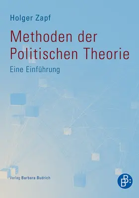 Zapf |  Methoden der Politischen Theorie | eBook | Sack Fachmedien
