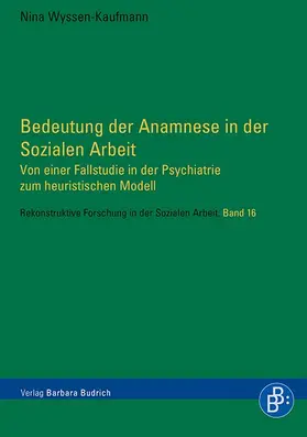 Wyssen-Kaufmann |  Bedeutung der Anamnese in der Sozialen Arbeit | Buch |  Sack Fachmedien