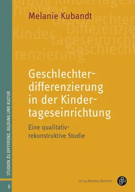 Kubandt |  Geschlechterdifferenzierung in der Kindertageseinrichtung | Buch |  Sack Fachmedien