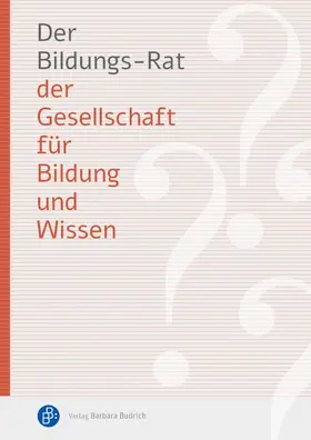 Gruschka |  Der Bildungs-Rat der Gesellschaft für Bildung und Wissen | eBook | Sack Fachmedien