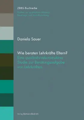 Sauer |  Wie beraten Lehrkräfte Eltern? | eBook | Sack Fachmedien