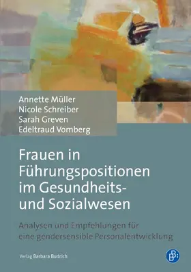 Müller / van Wickeren / Schreiber |  Frauen in Führungspositionen im Gesundheits- und Sozialwesen | eBook | Sack Fachmedien