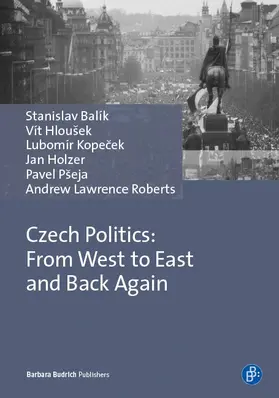 Balík / Hloušek / Hlousek |  Czech Politics: From West to East and Back Again | eBook | Sack Fachmedien