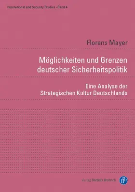 Mayer |  Möglichkeiten und Grenzen deutscher Sicherheitspolitik | eBook | Sack Fachmedien
