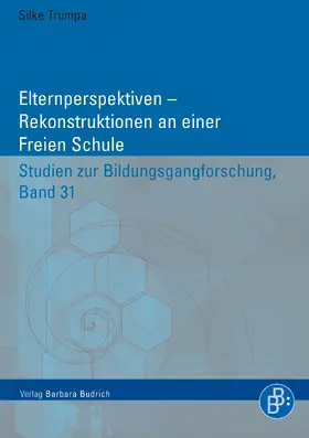 Trumpa |  Elternperspektiven – Rekonstruktionen an einer Freien Schule | eBook | Sack Fachmedien