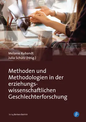 Kubandt / Schütz |  Methoden und Methodologien in der erziehungswissenschaftlichen Geschlechterforschung | eBook | Sack Fachmedien