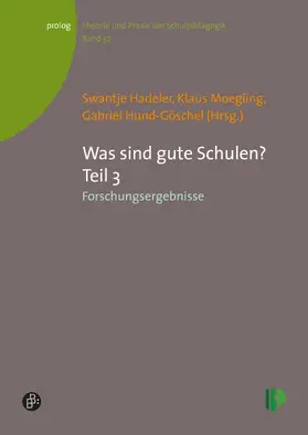 Hadeler / Moegling / Hund-Göschel |  Was sind gute Schulen? Teil 3 | eBook | Sack Fachmedien