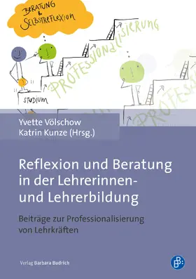 Völschow / Kunze |  Reflexion und Beratung in der Lehrerinnen- und Lehrerbildung | eBook | Sack Fachmedien