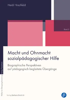 Hirschfeld |  Macht und Ohnmacht sozialpädagogischer Hilfe | eBook | Sack Fachmedien