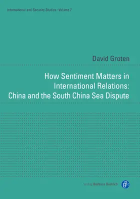 Groten |  How Sentiment Matters in International Relations: China and the South China Sea Dispute | eBook | Sack Fachmedien