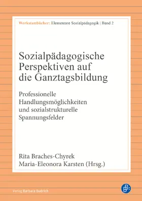 Braches-Chyrek / Karsten |  Sozialpädagogische Perspektiven auf die Ganztagsbildung | Buch |  Sack Fachmedien