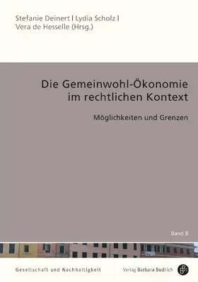 Deinert / Scholz / de Hesselle |  Die Gemeinwohl-Ökonomie im rechtlichen Kontext | Buch |  Sack Fachmedien