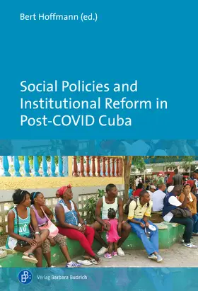 Hoffmann / Whitehead |  Social Policies and Institutional Reform in Post-COVID Cuba | Buch |  Sack Fachmedien