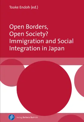 Endoh / Endo¯ / Mukae | Open Borders, Open Society? Immigration and Social Integration in Japan | Buch | 978-3-8474-2547-2 | sack.de
