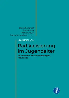 Milbradt / Frank / Greuel |  Handbuch Radikalisierung im Jugendalter | Buch |  Sack Fachmedien