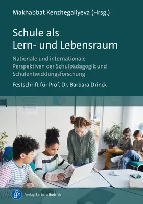 Kenzhegaliyeva |  Schule als Lern- und Lebensraum | Buch |  Sack Fachmedien