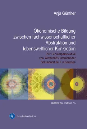 Günther |  Ökonomische Bildung zwischen fachwissenschaftlicher Abstraktion und lebensweltlicher Konkretion | Buch |  Sack Fachmedien