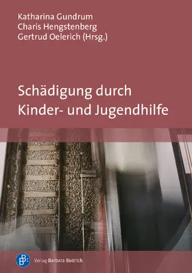 Gundrum / Hengstenberg / Oelerich |  Schädigung durch Kinder- und Jugendhilfe | Buch |  Sack Fachmedien