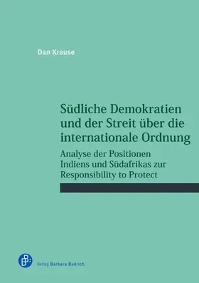 Krause |  Südliche Demokratien und der Streit über die internationale Ordnung | Buch |  Sack Fachmedien