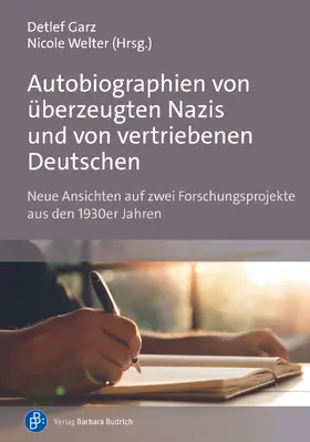 Schütze / Garz / Franzmann |  Autobiographien von überzeugten Nazis und von vertriebenen Deutschen | Buch |  Sack Fachmedien