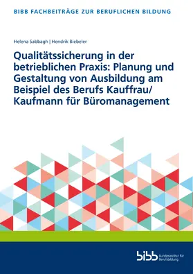  Qualitätssicherung in der betrieblichen Praxis: Planung und Gestaltung von Ausbildung am Beispiel des Berufs Kauffrau/Kaufmann für Büromanagement | Buch |  Sack Fachmedien