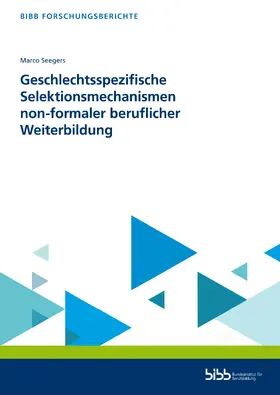 Seegers |  Geschlechtsspezifische Selektionsmechanismen non-formaler beruflicher Weiterbildung | Buch |  Sack Fachmedien