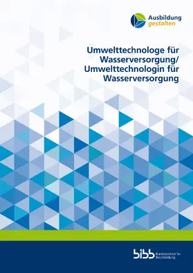 Meißner / Mattheß / Boettcher |  Umwelttechnologe für Wasserversorgung/Umwelttechnologin für Wasserversorgung | Buch |  Sack Fachmedien