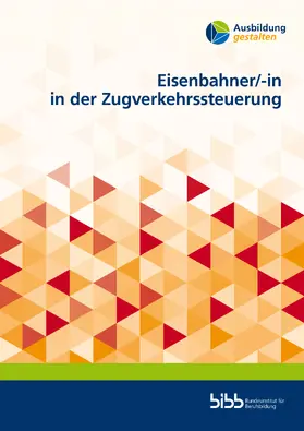 Bundesinstitut für Berufsbildung / Becker / Riepe |  Eisenbahner/-in der Zugverkehrssteuerung | Buch |  Sack Fachmedien