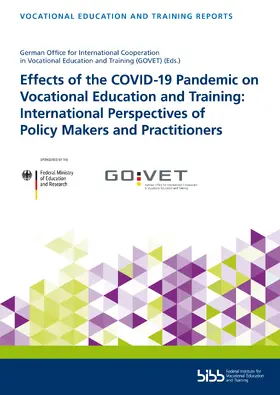 Bundesinstitut für Berufsbildung |  Effects of the COVID-19 Pandemic on Vocational Education and Training: International Perspectives of Policy Makers and Practitioners | Buch |  Sack Fachmedien