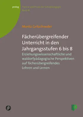 Gritschneder |  Fächerübergreifender Unterricht in den Jahrgangsstufen 6 bis 8 | Buch |  Sack Fachmedien