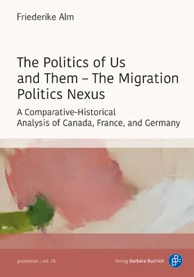 Alm |  The Politics of Us and Them - The Migration Politics Nexus | Buch |  Sack Fachmedien