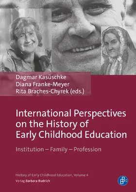 Kasüschke / Franke-Meyer / Braches-Chyrek |  International Perspectives on the History of Early Childhood Education | eBook | Sack Fachmedien