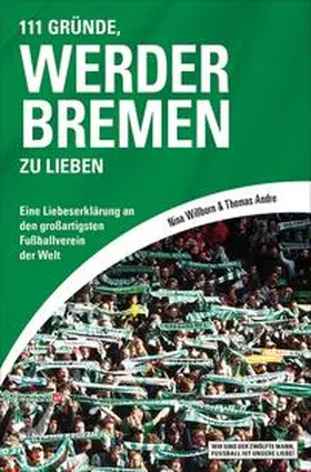 Willborn / Andre |  111 Gründe, Werder Bremen zu lieben | eBook | Sack Fachmedien