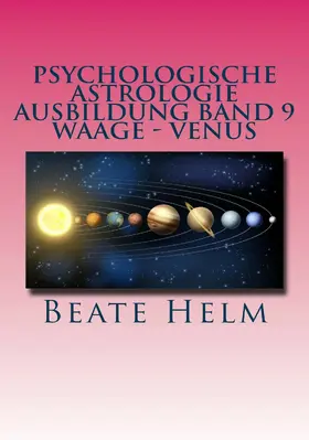 Helm |  Psychologische Astrologie - Ausbildung Band 9: Waage - Venus | eBook | Sack Fachmedien
