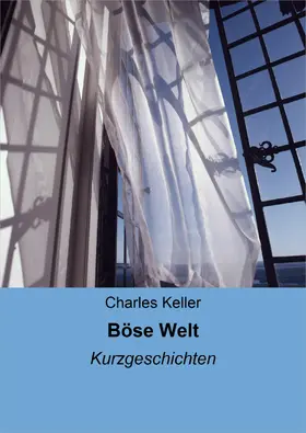 Keller |  Böse Welt | eBook | Sack Fachmedien