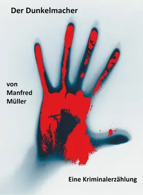 Müller |  Der Dunkelmacher | eBook | Sack Fachmedien