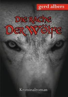 Albers |  Die Rache der Wölfe | eBook | Sack Fachmedien