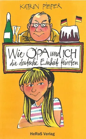 Pieper |  Wie Opa und ich die Deutsche Einheit feierten | eBook | Sack Fachmedien