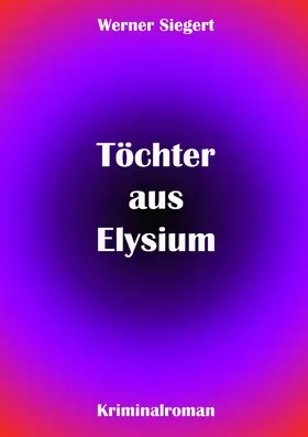 Siegert |  Töchter aus Elysium | eBook | Sack Fachmedien