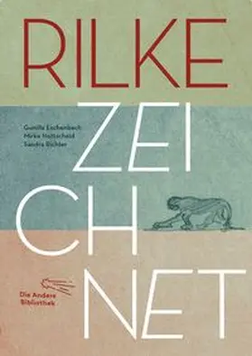 Eschenbach / Nottscheid / Richter |  Rilke zeichnet | Buch |  Sack Fachmedien