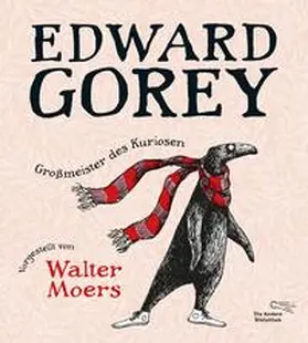 Gorey / Moers |  Edward Gorey - Großmeister des Kuriosen | Buch |  Sack Fachmedien