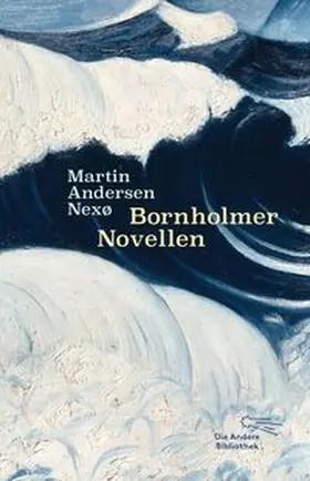 Andersen Nexø |  Bornholmer Novellen | Buch |  Sack Fachmedien