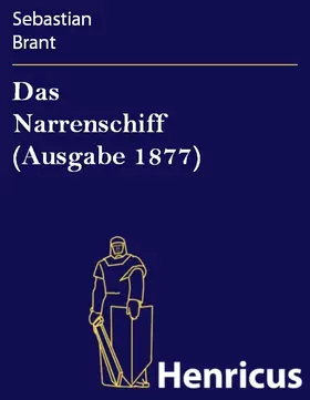 Brant |  Das Narrenschiff (Ausgabe 1877) | eBook | Sack Fachmedien