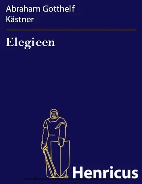 Kästner |  Elegieen | eBook | Sack Fachmedien