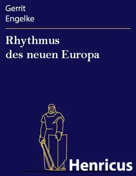Engelke |  Rhythmus des neuen Europa | eBook | Sack Fachmedien