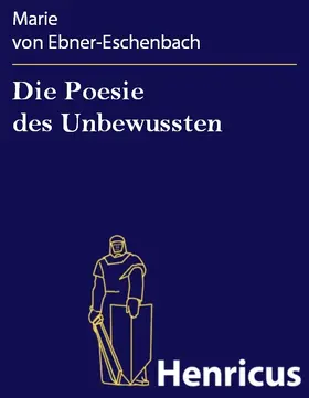 Ebner-Eschenbach |  Die Poesie des Unbewussten | eBook | Sack Fachmedien