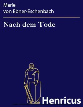 Ebner-Eschenbach |  Nach dem Tode | eBook | Sack Fachmedien