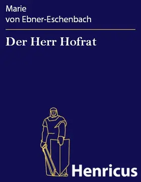 Ebner-Eschenbach |  Der Herr Hofrat | eBook | Sack Fachmedien