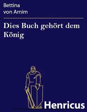 Arnim |  Dies Buch gehört dem König | eBook | Sack Fachmedien
